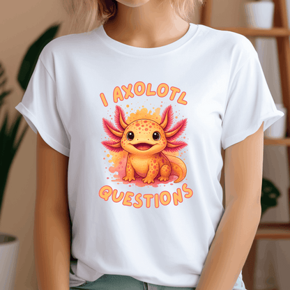 Cute Axolotl on a white tshirt with the saying I axolotl questions