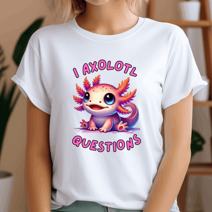 Cute Axolotl on a white tshirt with the saying I axolotl questions
